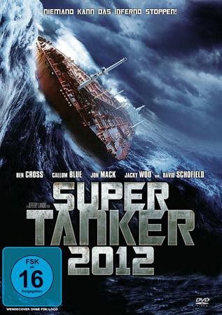 KRITIK zu "SUPERTANKER 2012" (2012)